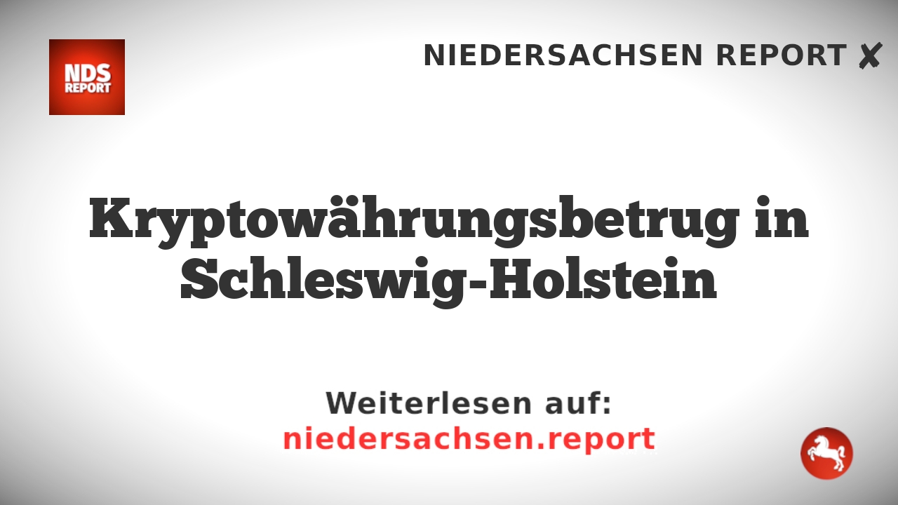 Kryptowährungsbetrug in Schleswig-Holstein