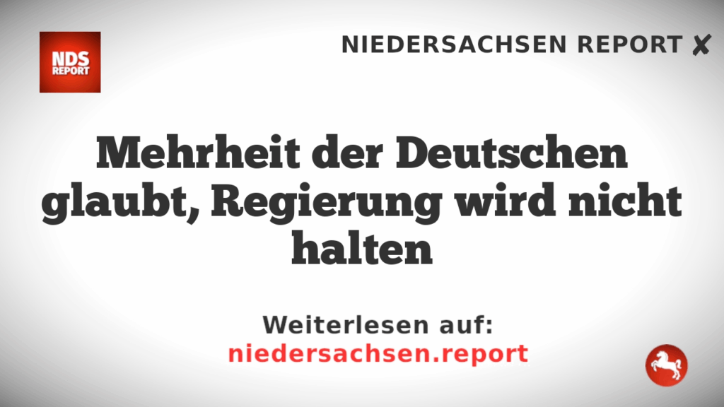 Mehrheit der Deutschen glaubt, Regierung wird nicht halten
