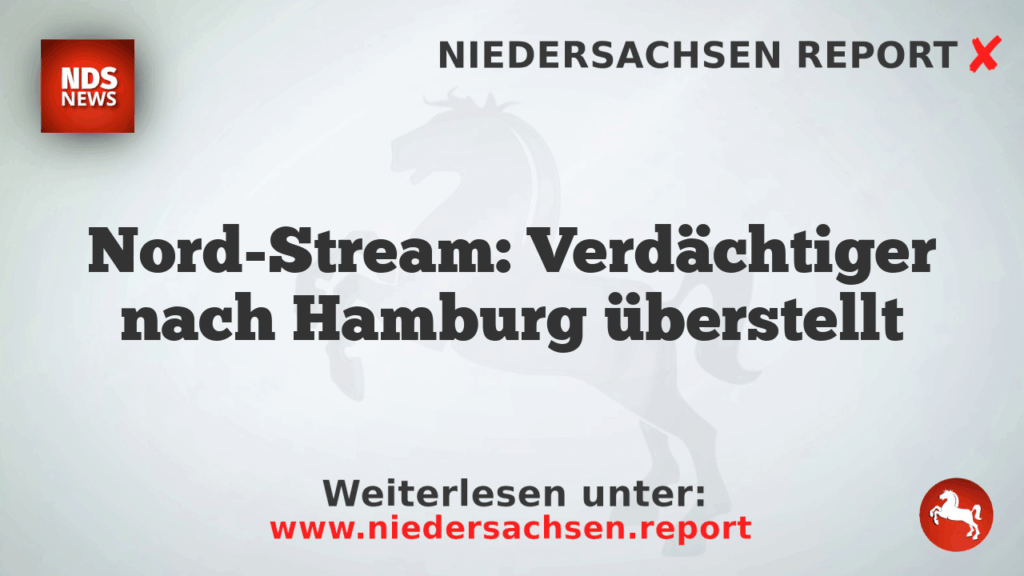 Nord-Stream: Verdächtiger nach Hamburg überstellt