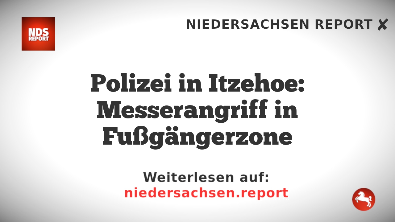 Polizei in Itzehoe: Messerangriff in Fußgängerzone
