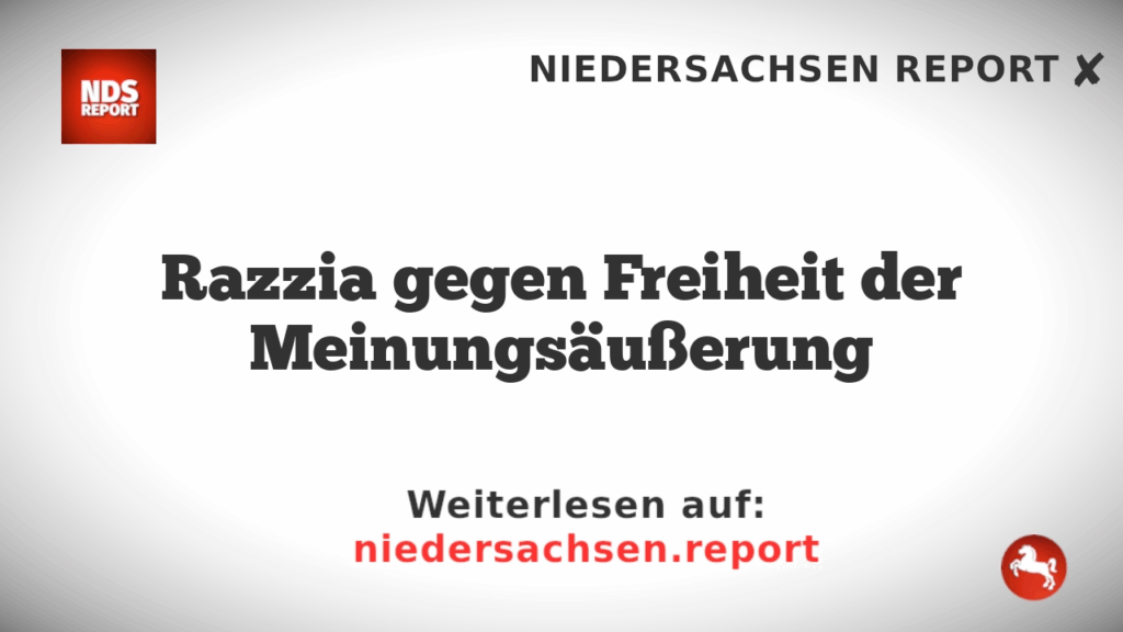 Razzia gegen Freiheit der Meinungsäußerung