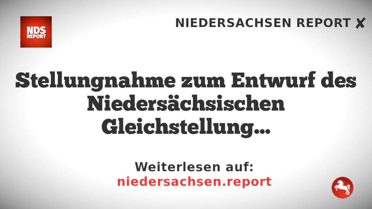 Stellungnahme zum Entwurf des Niedersächsischen Gleichstellungsgesetzes
