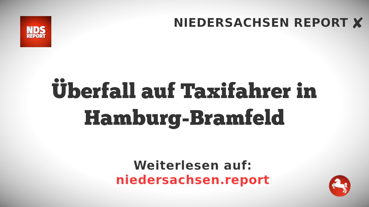 Überfall auf Taxifahrer in Hamburg-Bramfeld