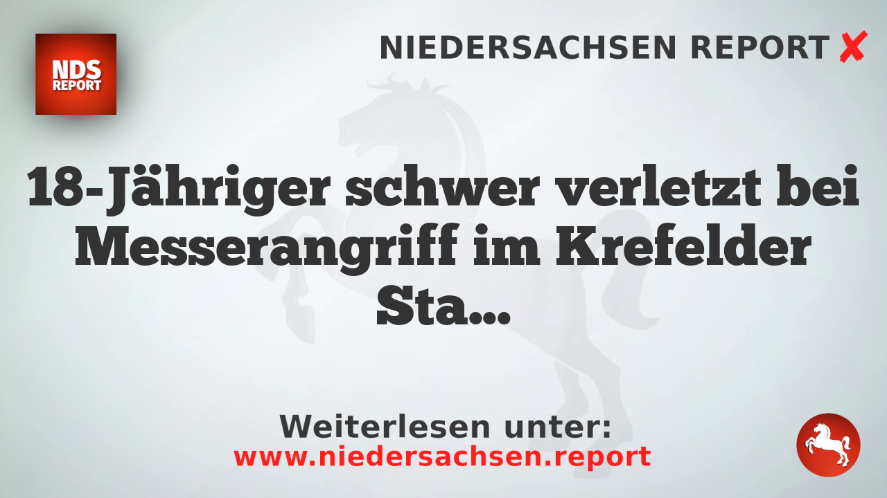 18-Jähriger schwer verletzt bei Messerangriff im Krefelder Stadtgarten