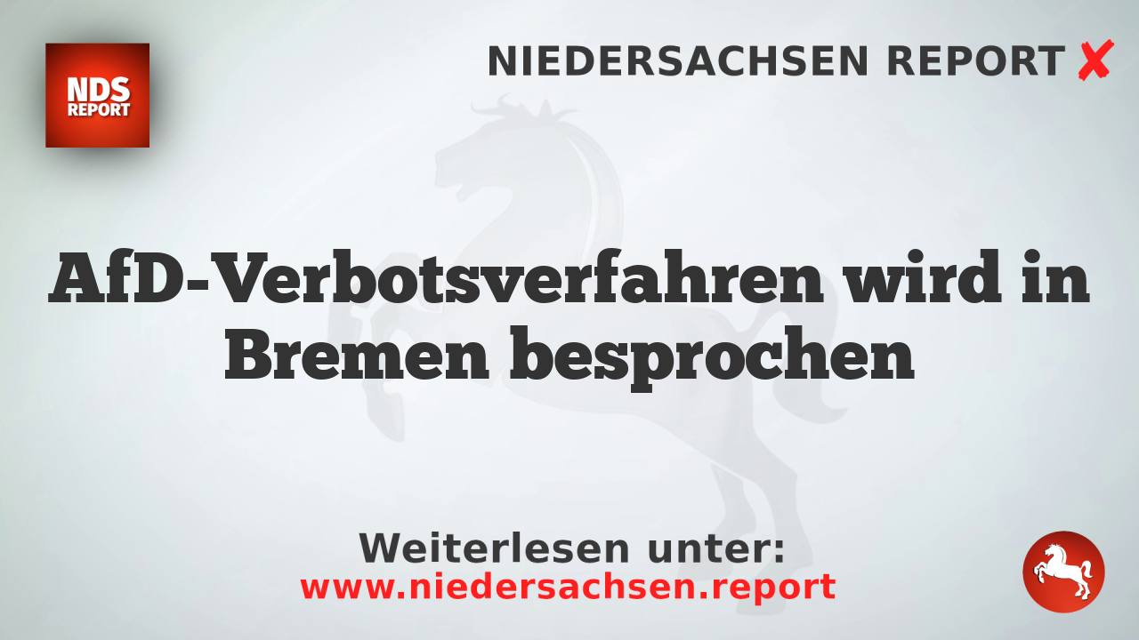 AfD-Verbotsverfahren wird in Bremen besprochen