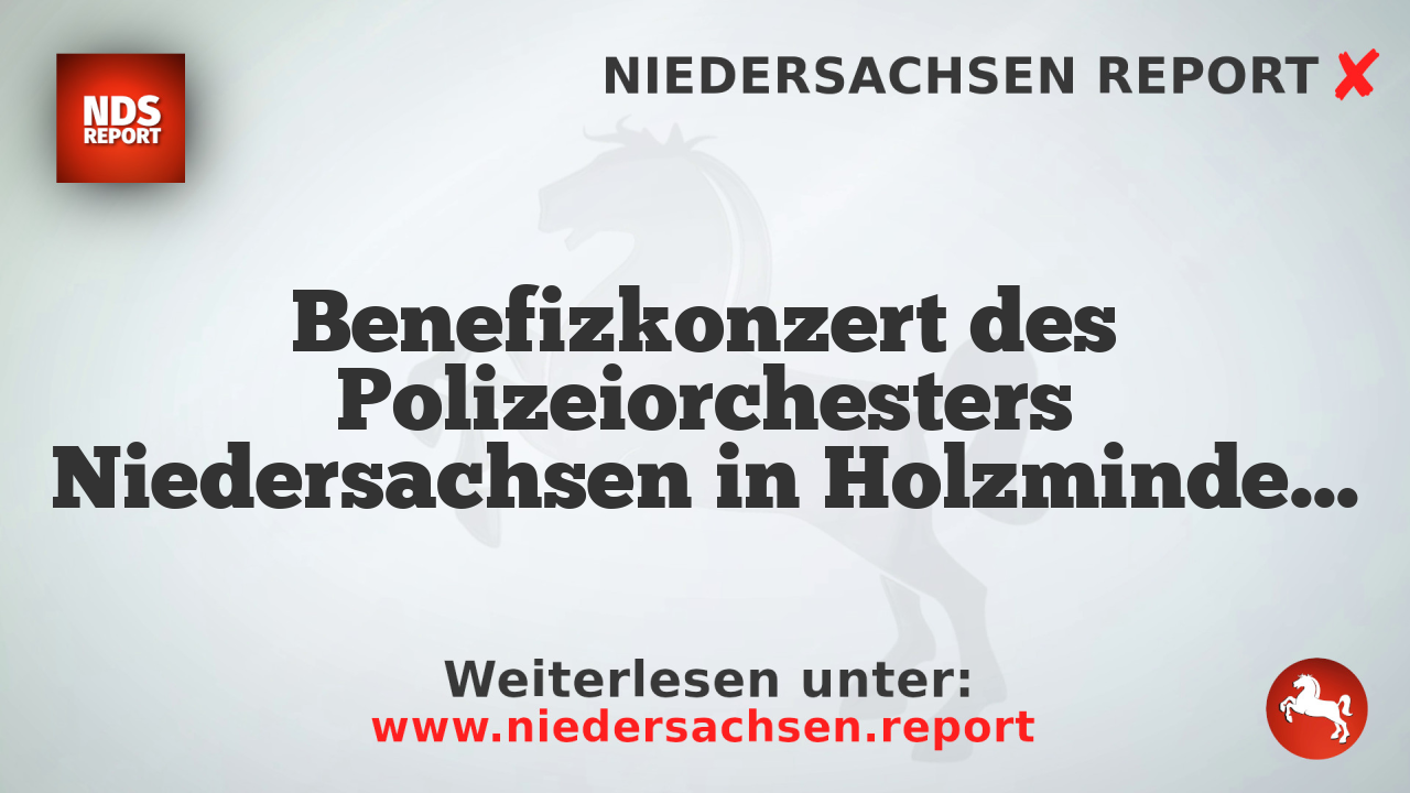 Benefizkonzert des Polizeiorchesters Niedersachsen in Holzminden