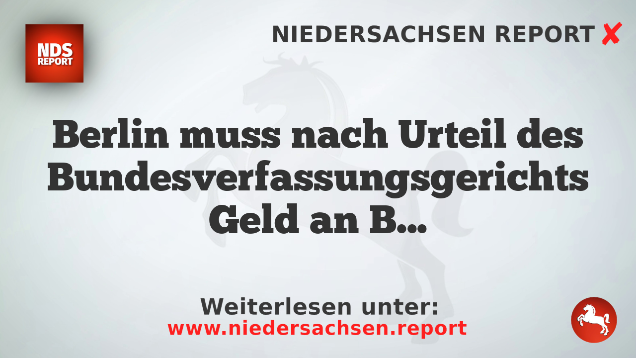 Berlin muss nach Urteil des Bundesverfassungsgerichts Geld an Beamte zahlen
