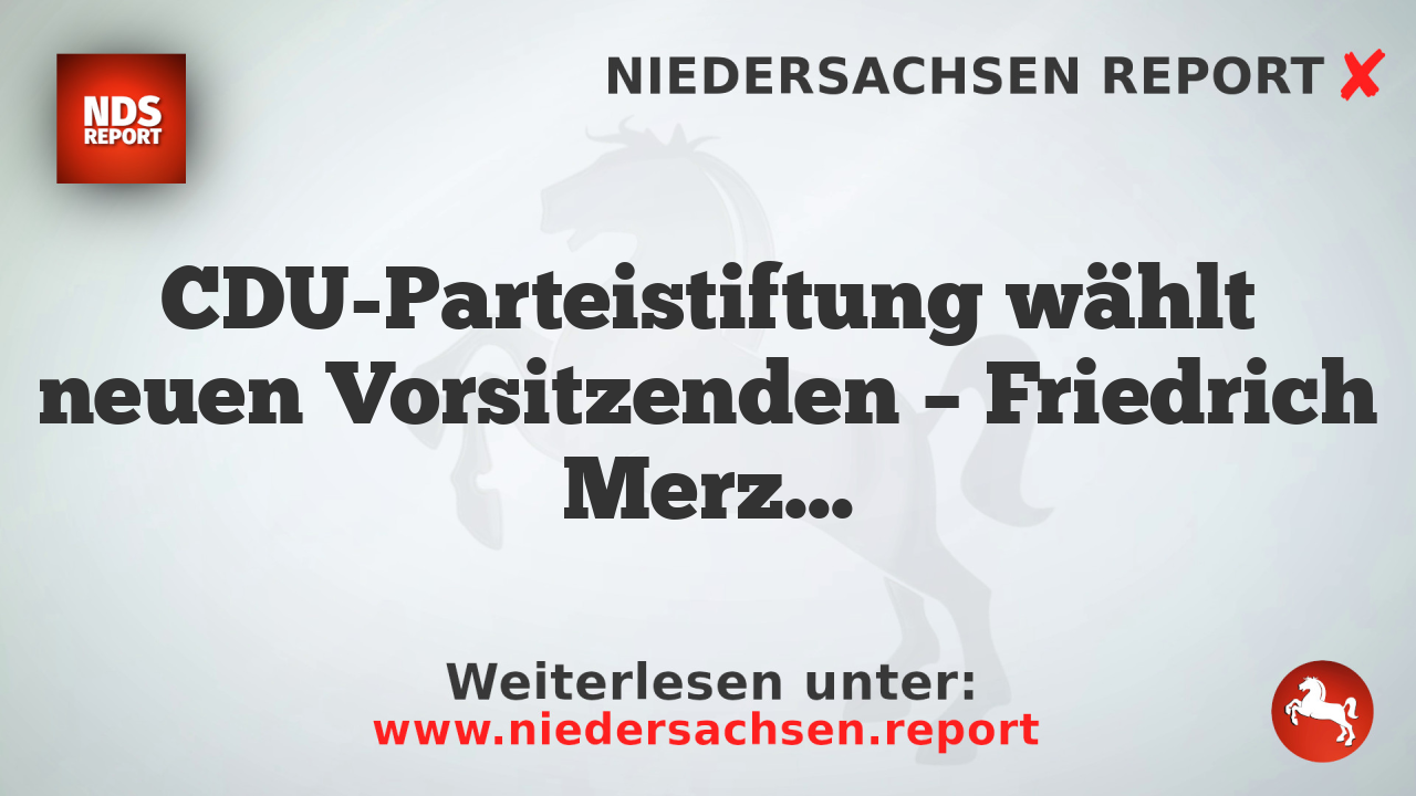 CDU-Parteistiftung wählt neuen Vorsitzenden – Friedrich Merz macht Machtfrage