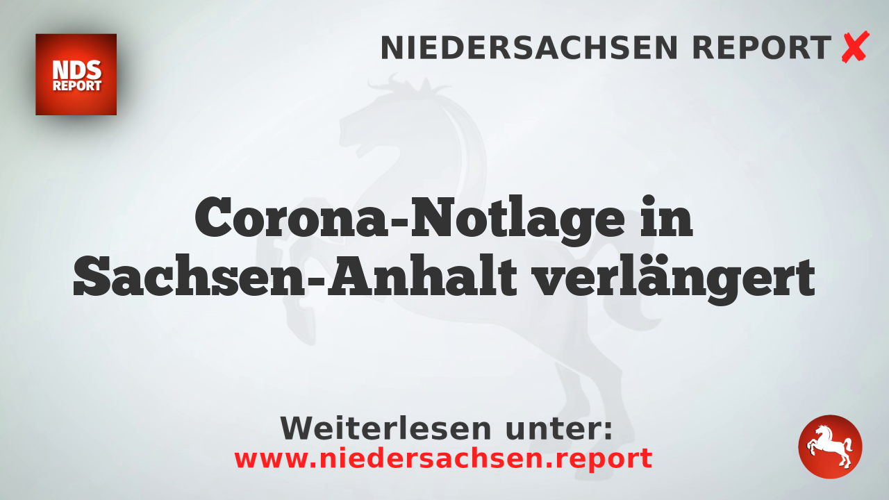 Corona-Notlage in Sachsen-Anhalt verlängert