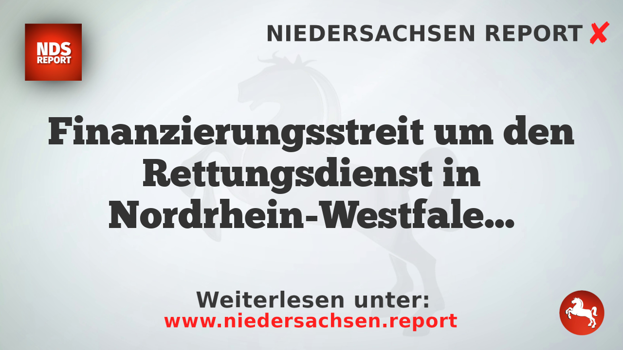 Finanzierungsstreit um den Rettungsdienst in Nordrhein-Westfalen
