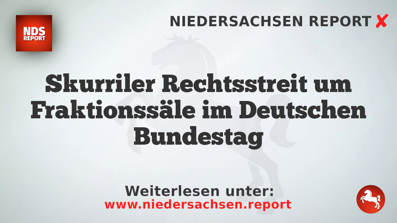 Skurriler Rechtsstreit um Fraktionssäle im Deutschen Bundestag