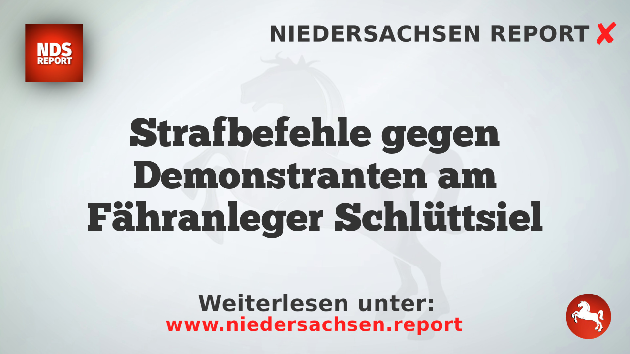 Strafbefehle gegen Demonstranten am Fähranleger Schlüttsiel