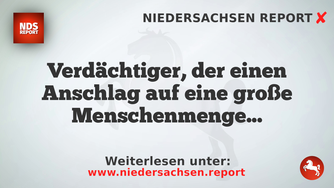 Verdächtiger, der einen Anschlag auf eine große Menschenmenge geplant haben soll, reist legal nach Deutschland ein