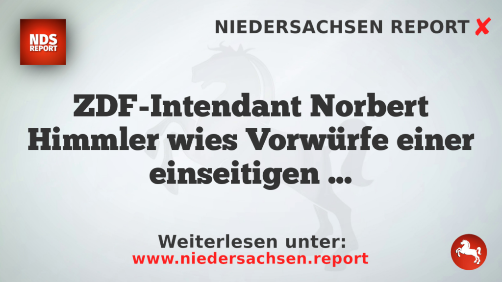 ZDF-Intendant Norbert Himmler wies Vorwürfe einer einseitigen Berichterstattung beim ÖRR zurück