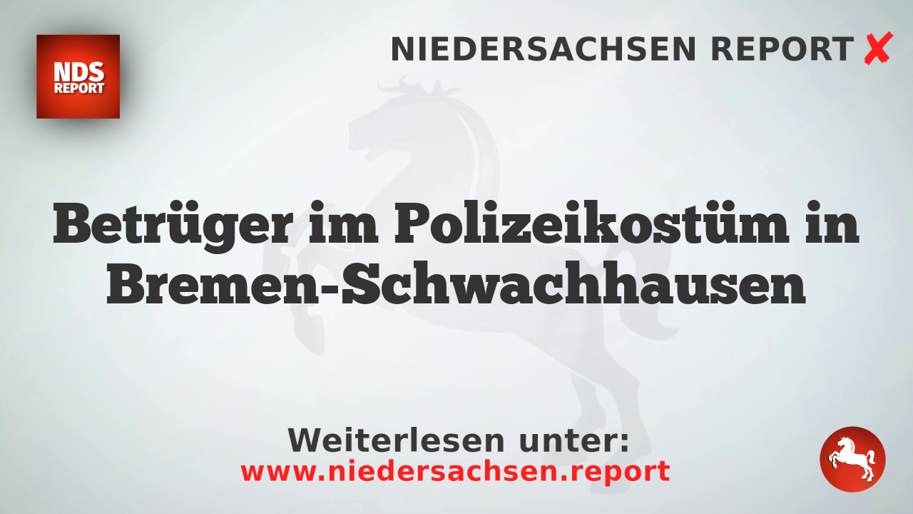 Betrüger im Polizeikostüm in Bremen-Schwachhausen
