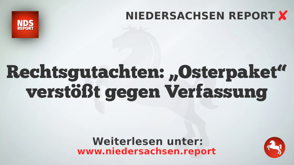 Rechtsgutachten: „Osterpaket“ verstößt gegen Verfassung