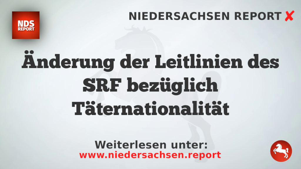 Änderung der Leitlinien des SRF bezüglich Täternationalität