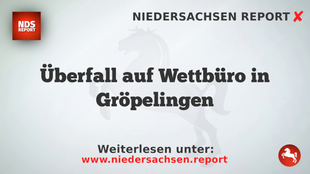 Überfall auf Wettbüro in Gröpelingen