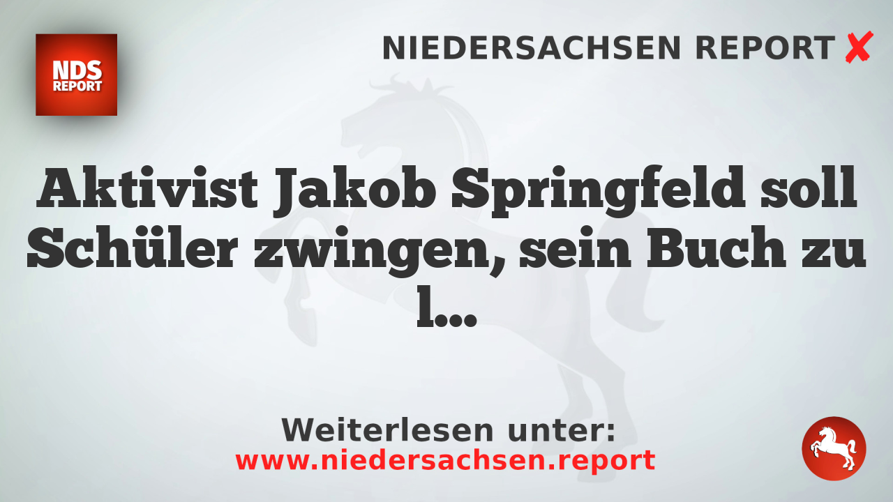 Aktivist Jakob Springfeld soll Schüler zwingen, sein Buch zu lesen