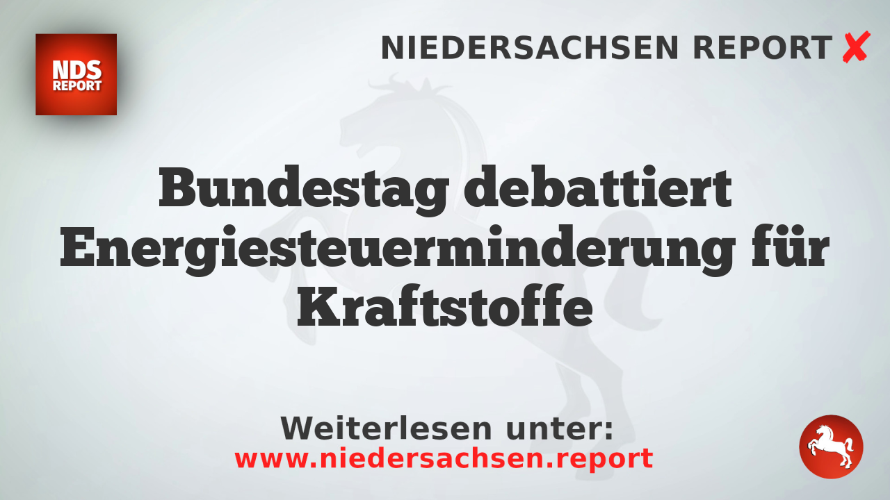 Bundestag debattiert Energiesteuerminderung für Kraftstoffe