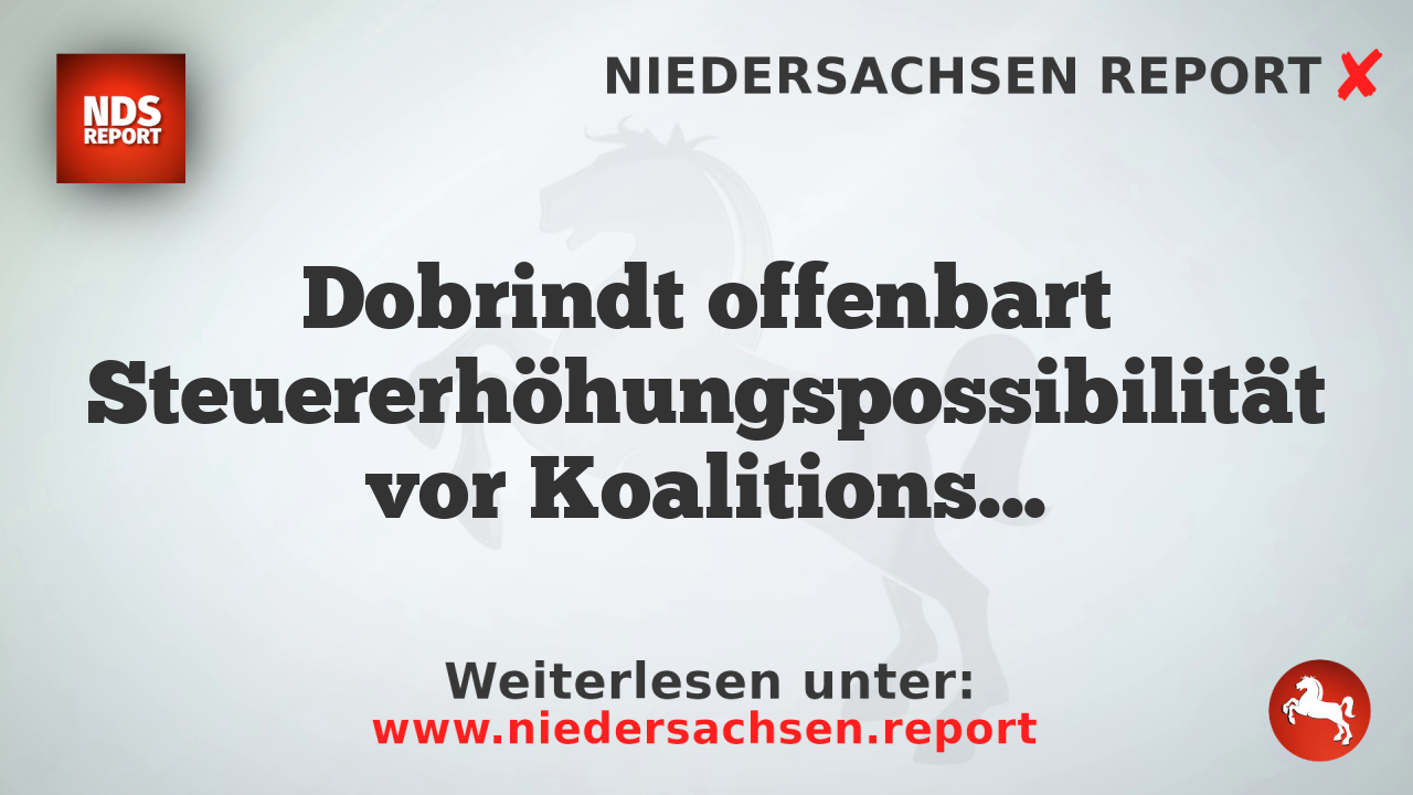 Dobrindt offenbart Steuererhöhungspossibilität vor Koalitionsgesprächen