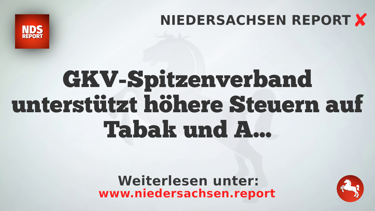 GKV-Spitzenverband unterstützt höhere Steuern auf Tabak und Alkohol