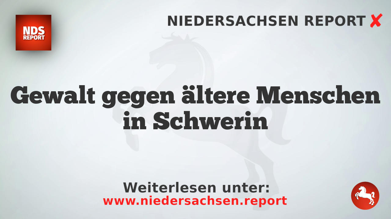 Gewalt gegen ältere Menschen in Schwerin