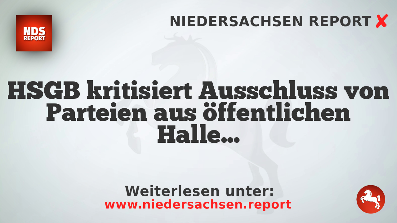 HSGB kritisiert Ausschluss von Parteien aus öffentlichen Hallen