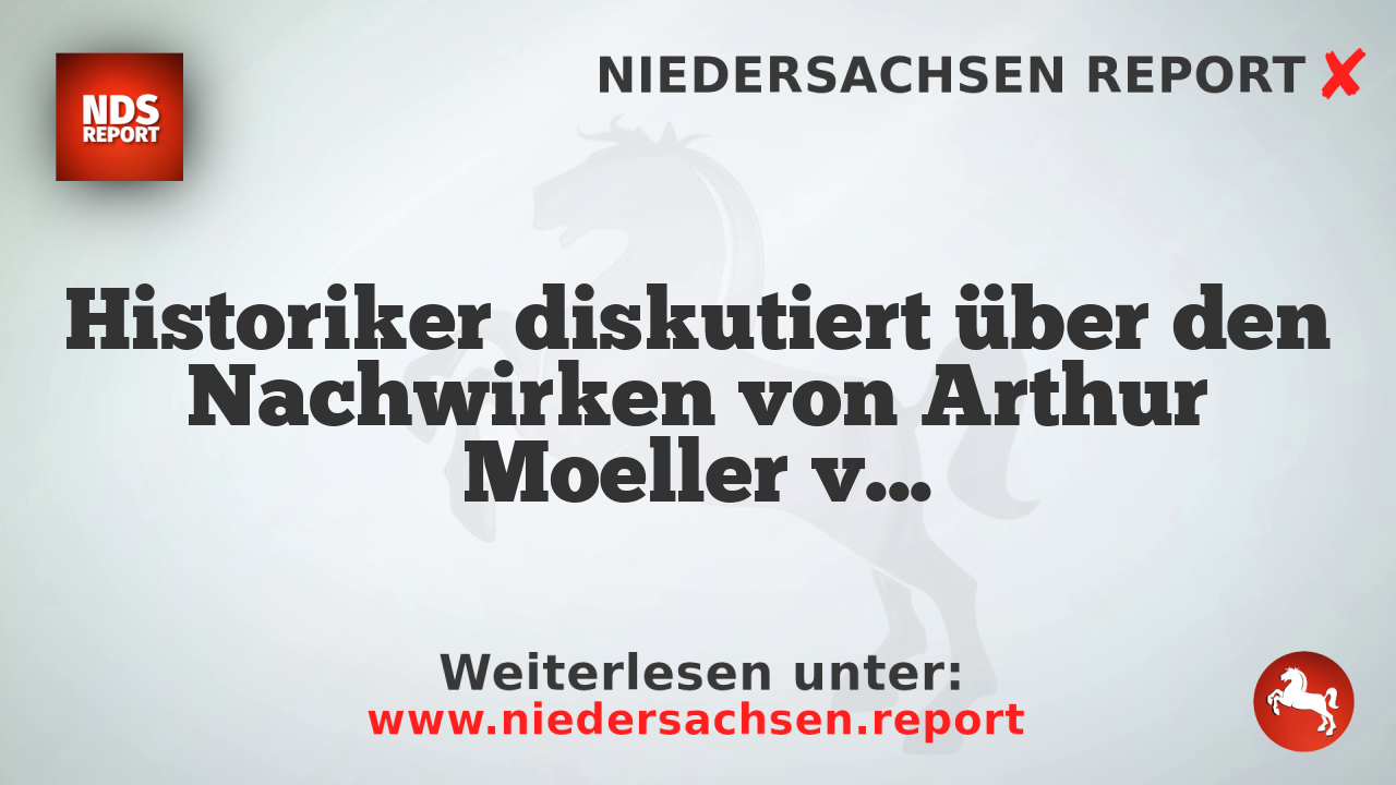 Historiker diskutiert über den Nachwirken von Arthur Moeller van den Bruck in der Moderne