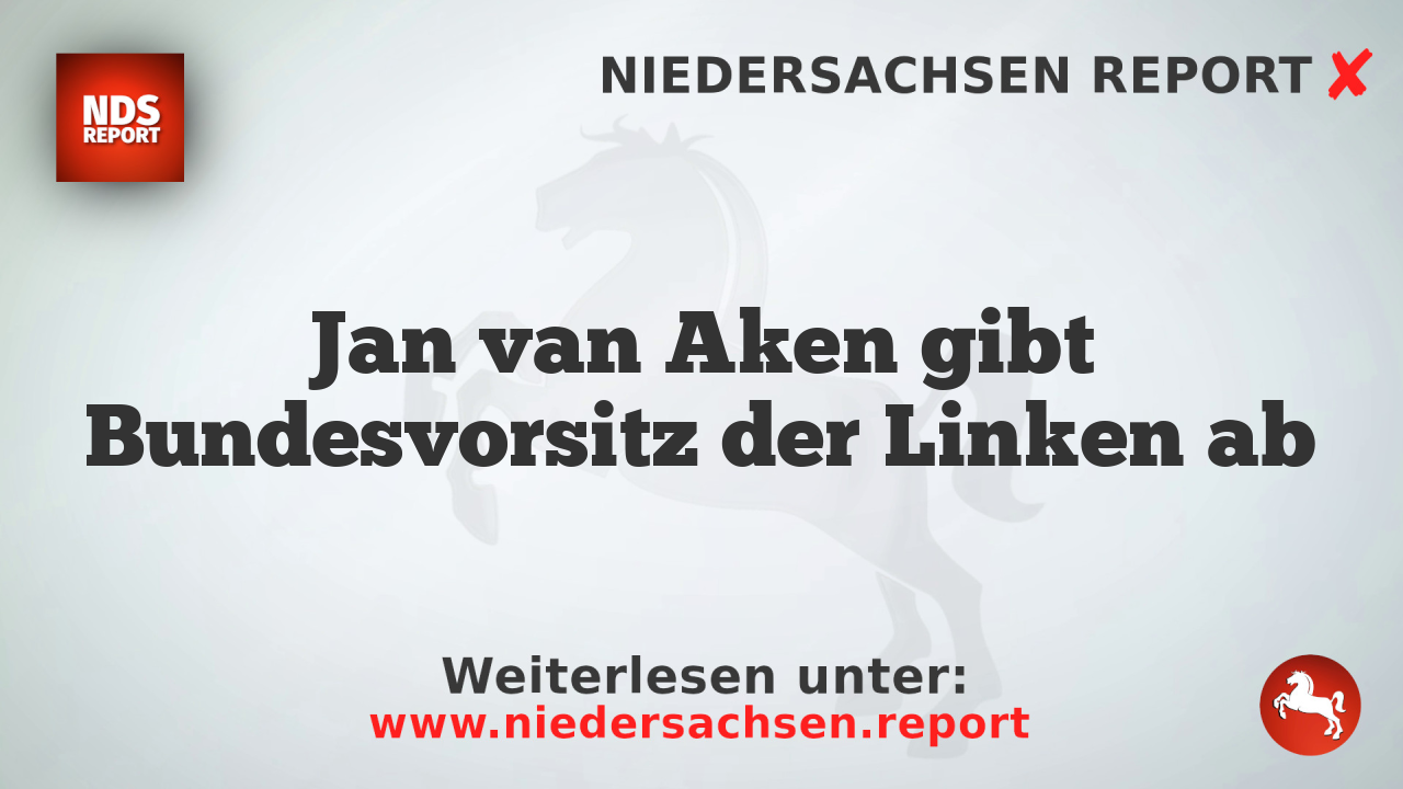 Jan van Aken gibt Bundesvorsitz der Linken ab