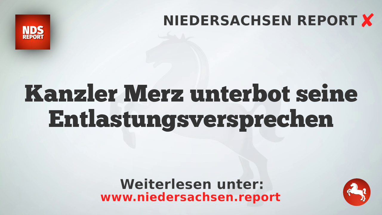 Kanzler Merz unterbot seine Entlastungsversprechen