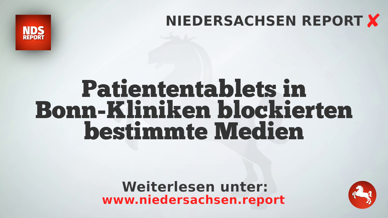 Patiententablets in Bonn-Kliniken blockierten bestimmte Medien
