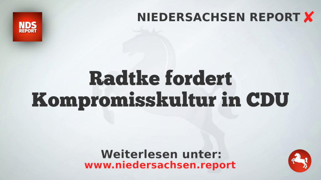 Radtke fordert Kompromisskultur in CDU