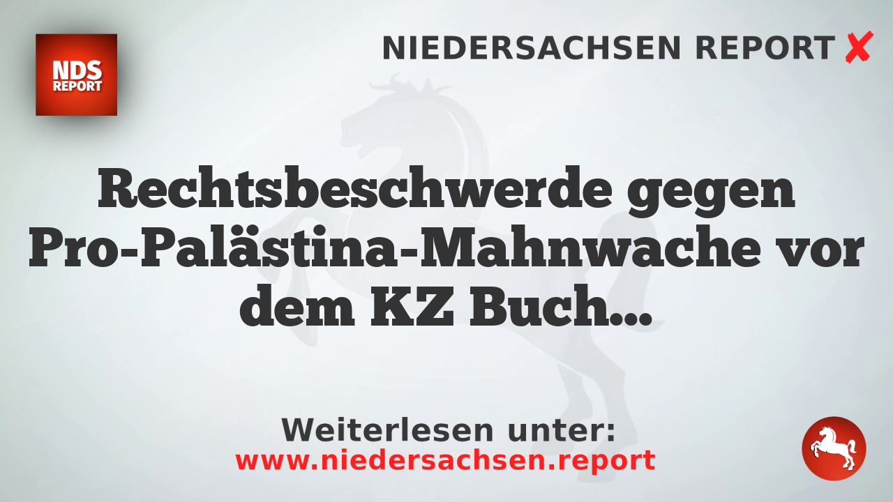 Rechtsbeschwerde gegen Pro-Palästina-Mahnwache vor dem KZ Buchenwald