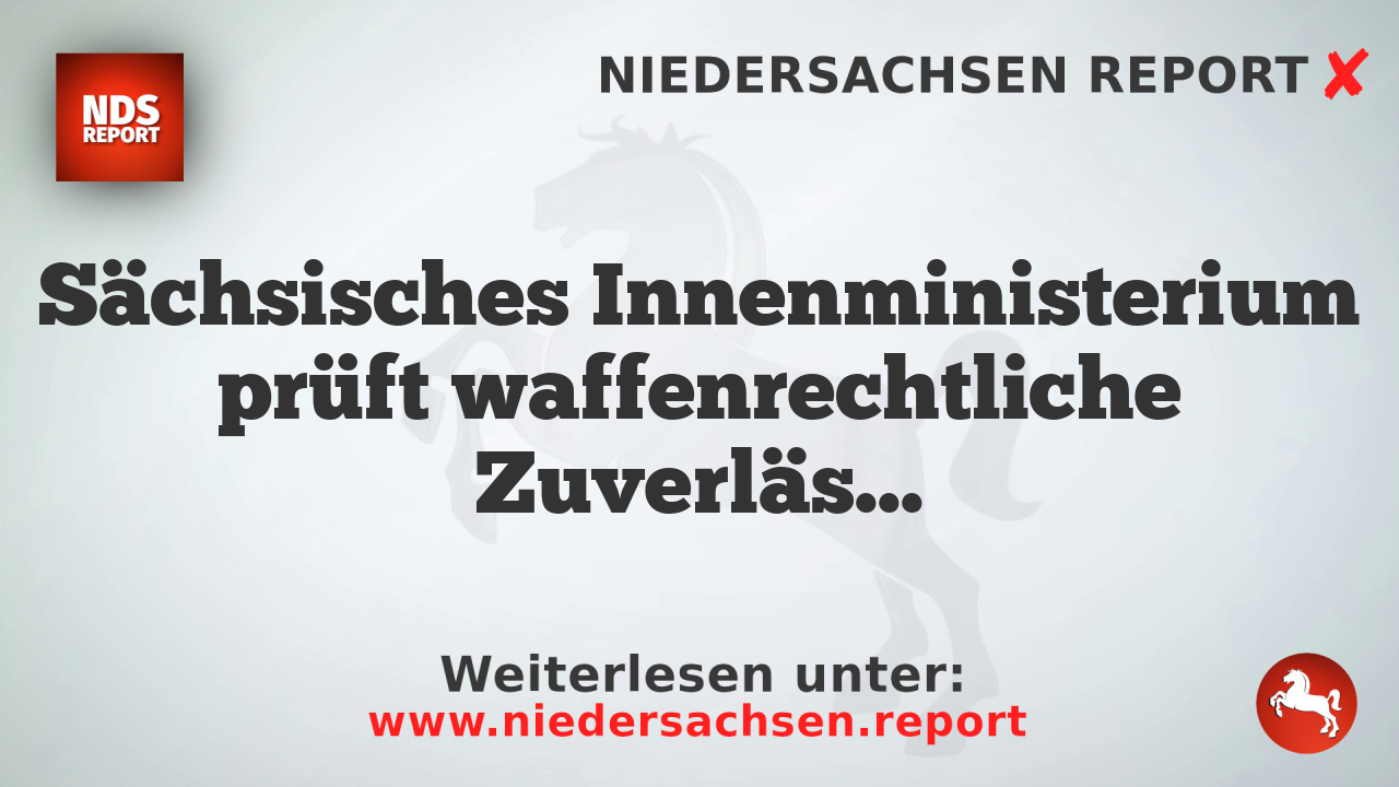 Sächsisches Innenministerium prüft waffenrechtliche Zuverlässigkeit von AfD-Mitgliedern und Sympathisanten