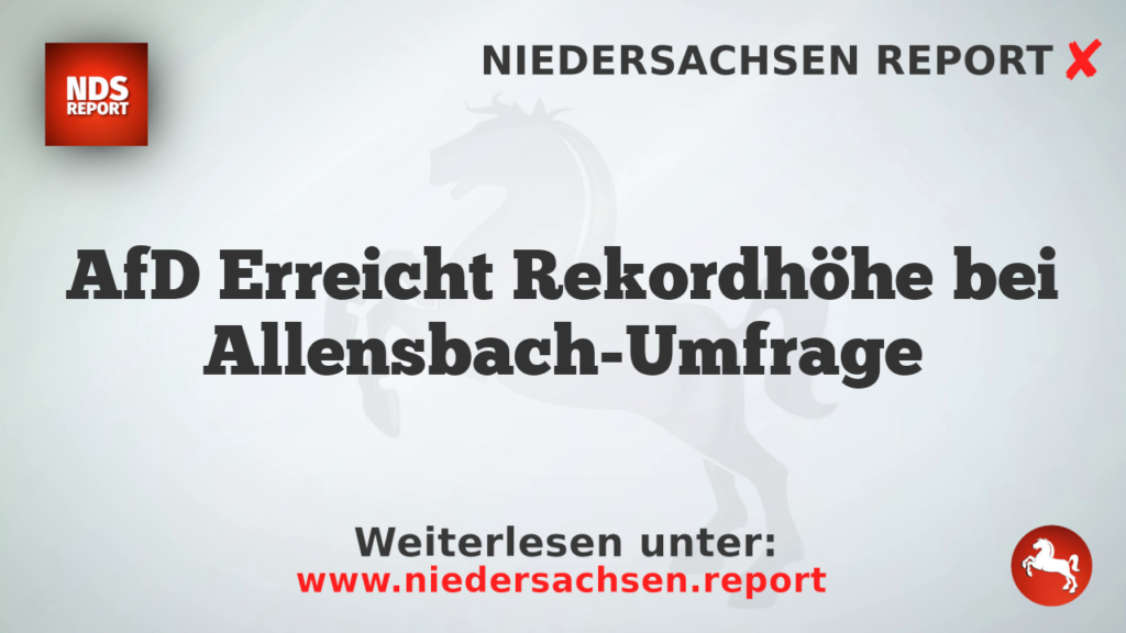 AfD Erreicht Rekordhöhe bei Allensbach-Umfrage