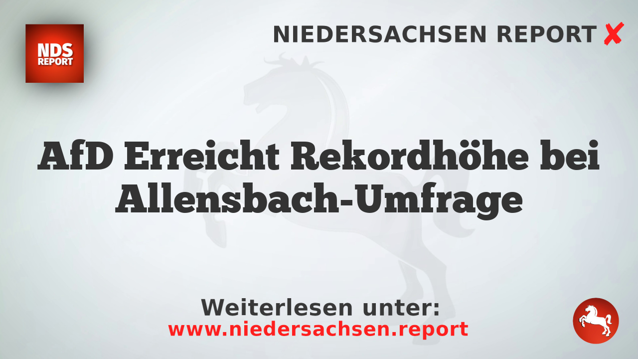 AfD Erreicht Rekordhöhe bei Allensbach-Umfrage