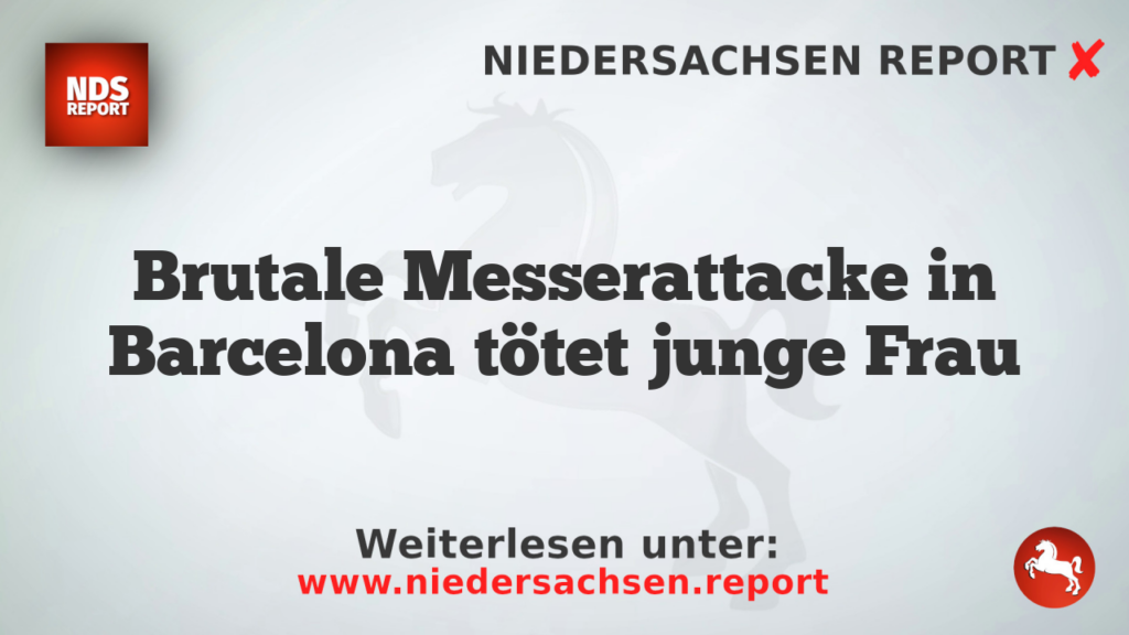 Brutale Messerattacke in Barcelona tötet junge Frau