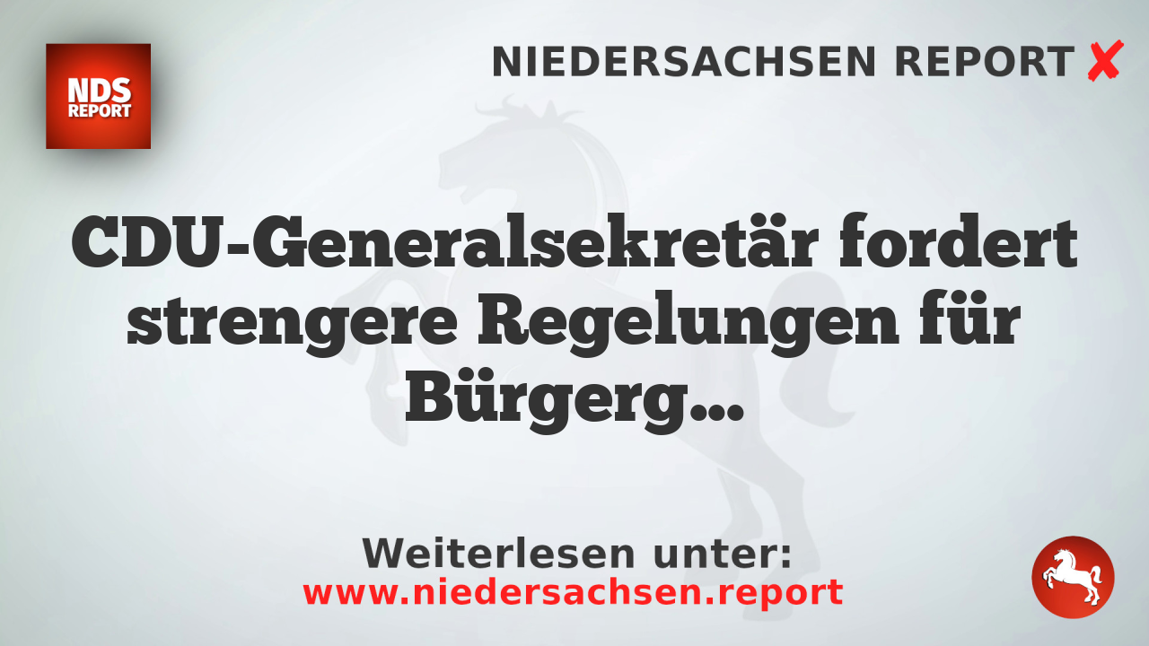 CDU-Generalsekretär fordert strengere Regelungen für Bürgergeld