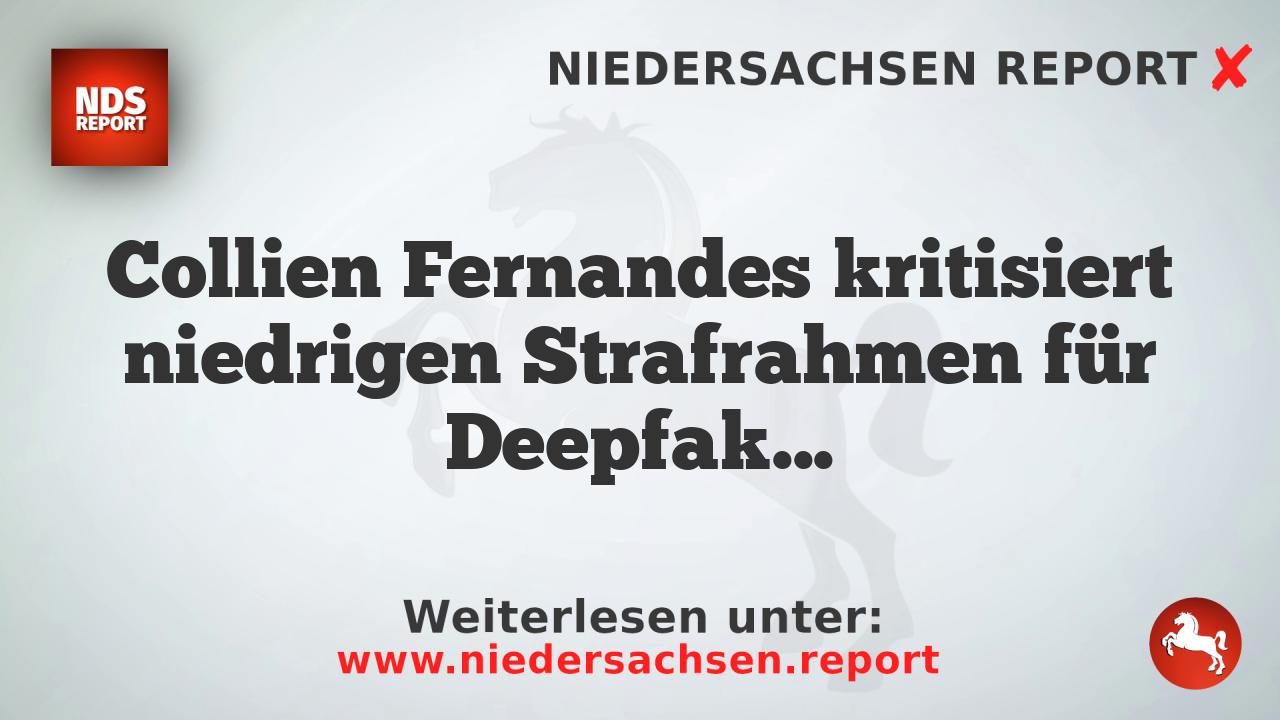 Collien Fernandes kritisiert niedrigen Strafrahmen für Deepfake-Versand