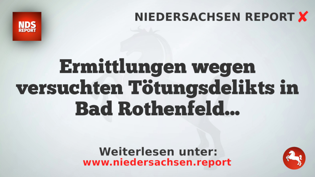 Ermittlungen wegen versuchten Tötungsdelikts in Bad Rothenfelde