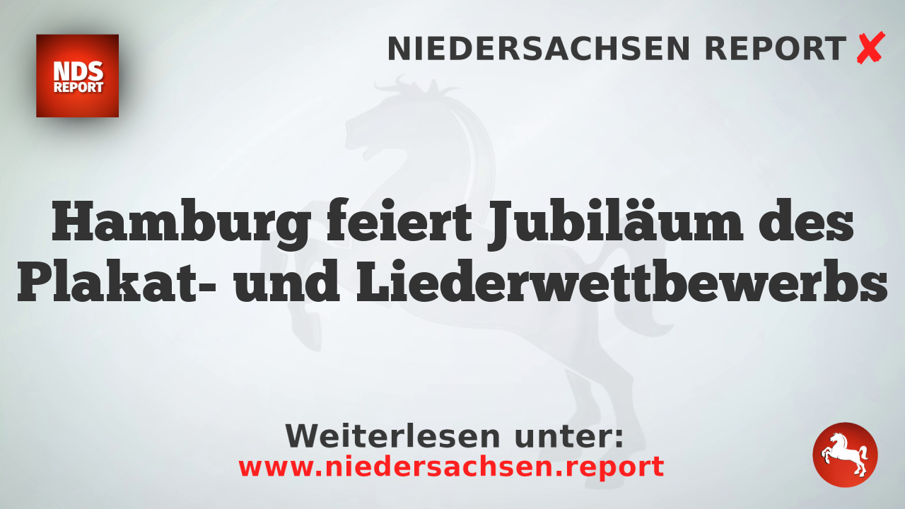 Hamburg feiert Jubiläum des Plakat- und Liederwettbewerbs
