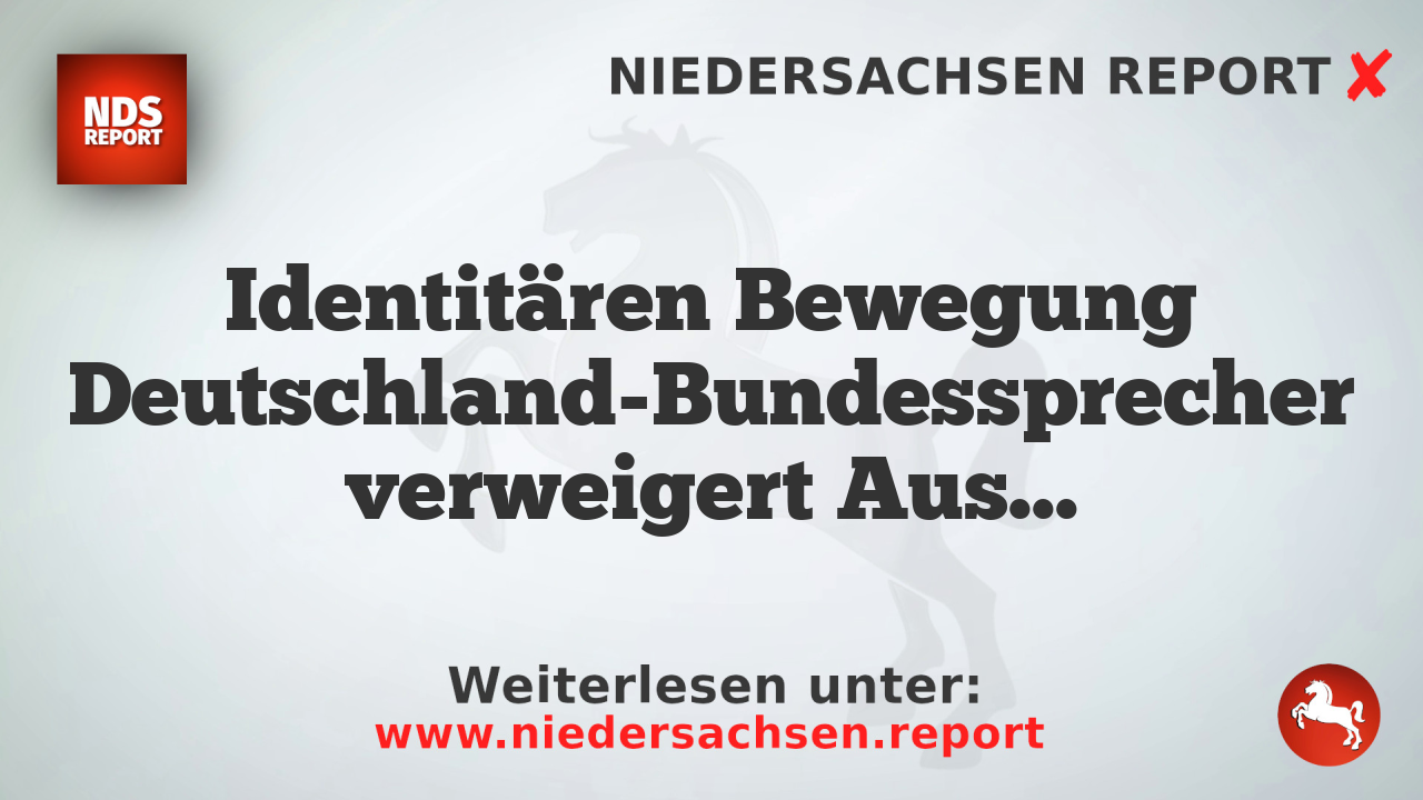 Identitären Bewegung Deutschland-Bundessprecher verweigert Ausreise am Flughafen München
