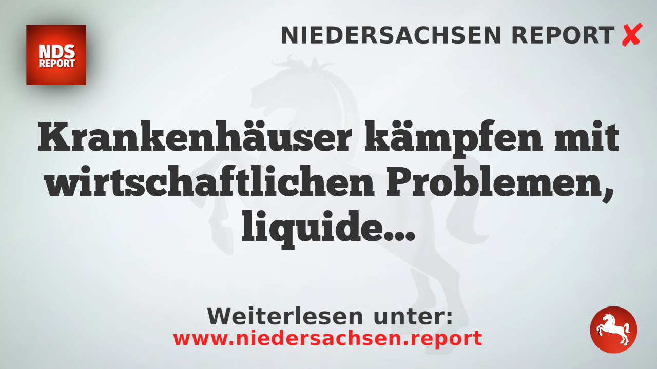 Krankenhäuser kämpfen mit wirtschaftlichen Problemen, liquide Mittel reichen nur für wenige Wochen
