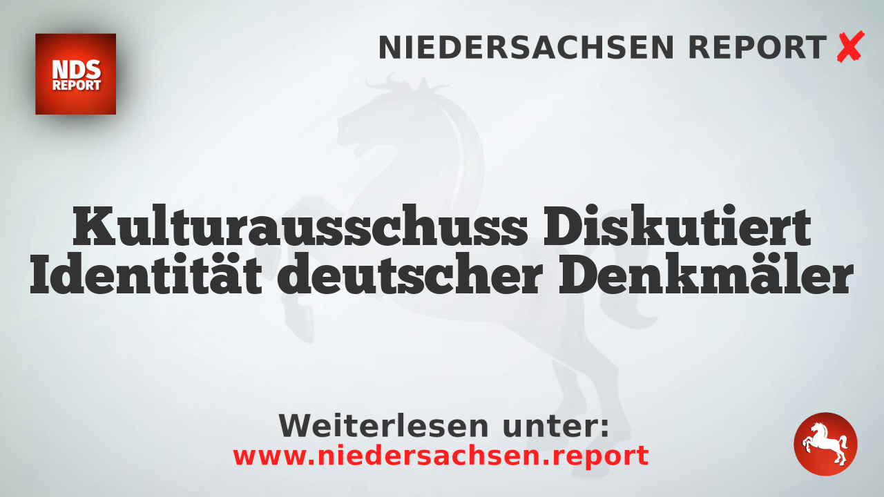 Kulturausschuss Diskutiert Identität deutscher Denkmäler