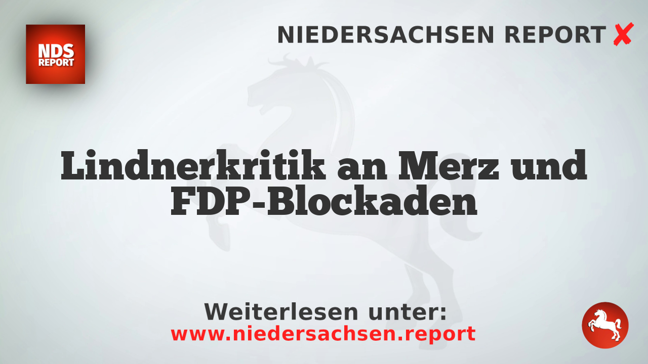 Lindnerkritik an Merz und FDP-Blockaden