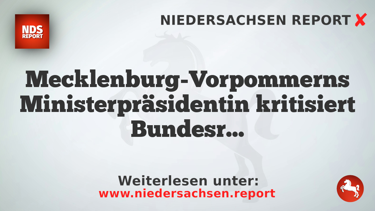 Mecklenburg-Vorpommerns Ministerpräsidentin kritisiert Bundesregierung bei Entlastungsprämie