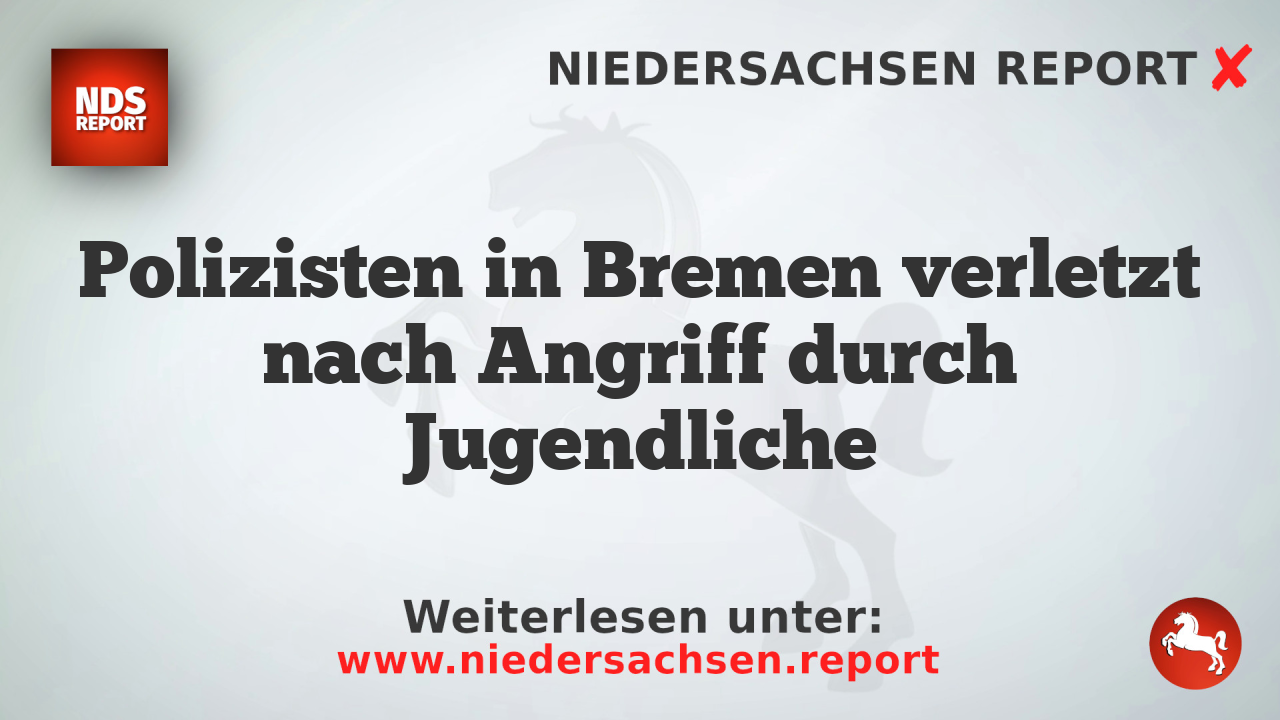 Polizisten in Bremen verletzt nach Angriff durch Jugendliche