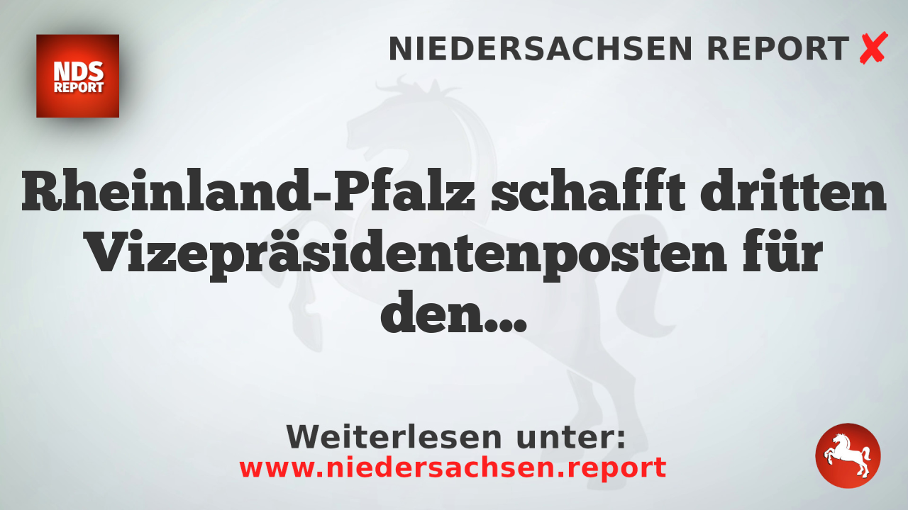 Rheinland-Pfalz schafft dritten Vizepräsidentenposten für den Landtag