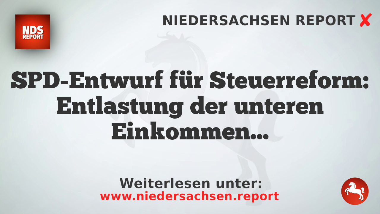 SPD-Entwurf für Steuerreform: Entlastung der unteren Einkommen auf Kosten der Mittelschicht
